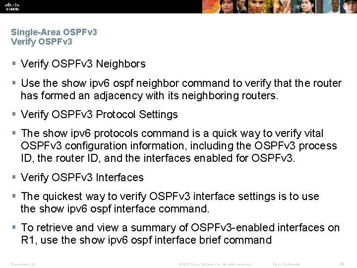 Single-Area OSPFv 3 Verify OSPFv 3 § Verify OSPFv 3 Neighbors § Use the Single-Area OSPFv 3 Verify OSPFv 3 § Verify OSPFv 3 Neighbors § Use the