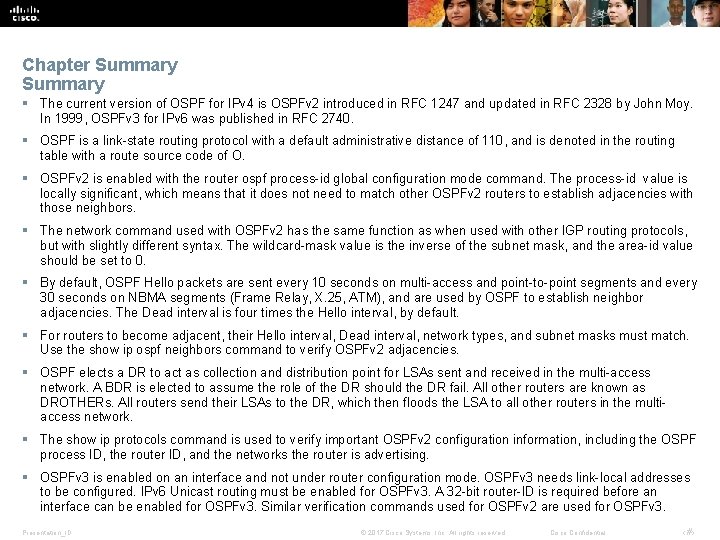 Chapter Summary § The current version of OSPF for IPv 4 is OSPFv 2 Chapter Summary § The current version of OSPF for IPv 4 is OSPFv 2