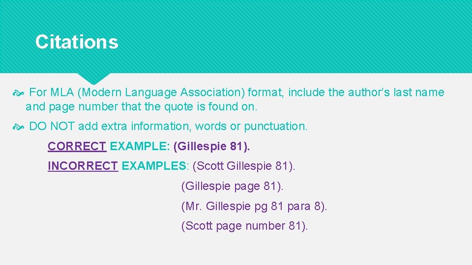 Citations For MLA (Modern Language Association) format, include the author’s last name and page