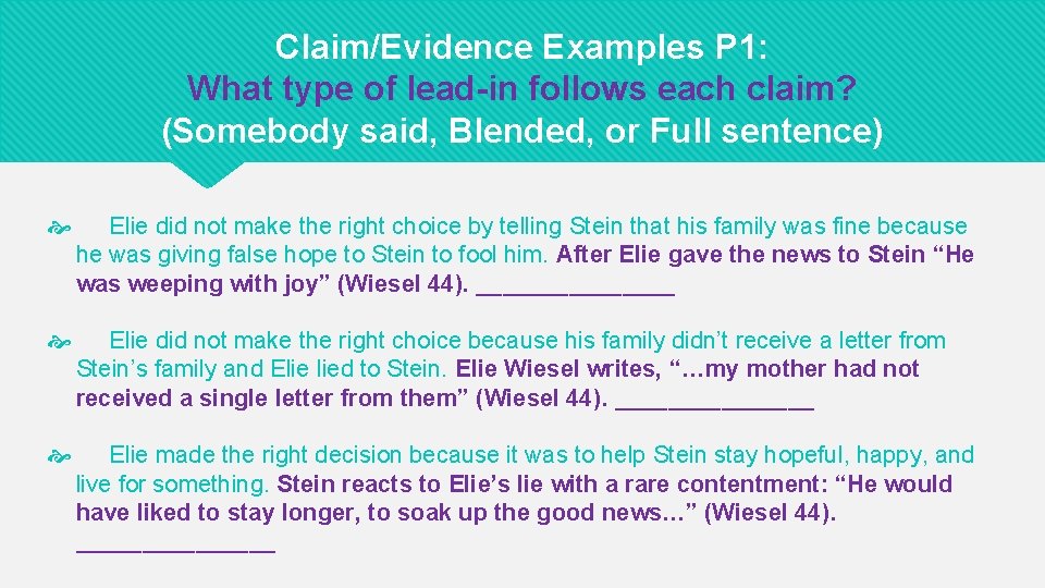 Claim/Evidence Examples P 1: What type of lead-in follows each claim? (Somebody said, Blended,