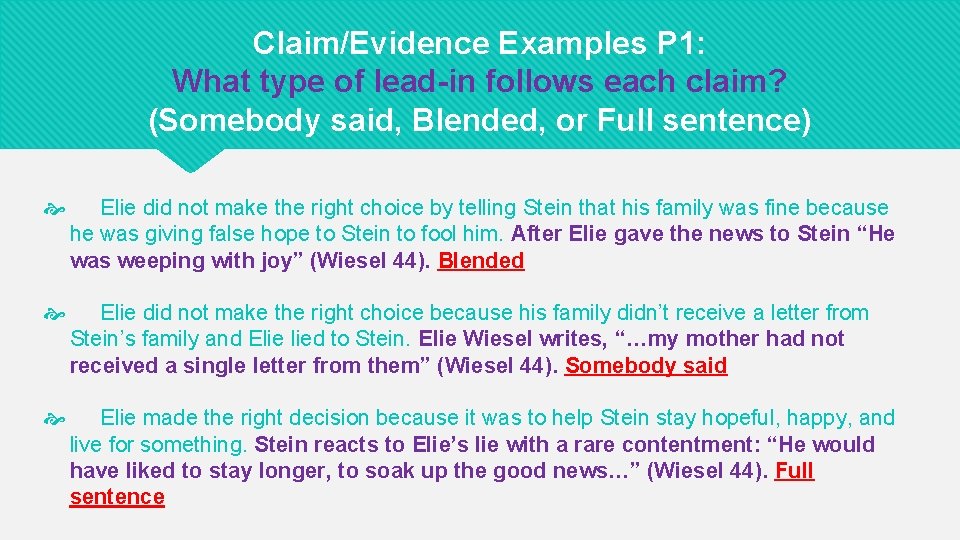 Claim/Evidence Examples P 1: What type of lead-in follows each claim? (Somebody said, Blended,