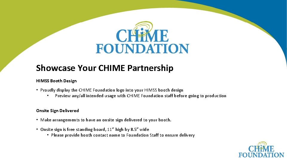 Showcase Your CHIME Partnership HIMSS Booth Design • Proudly display the CHIME Foundation logo