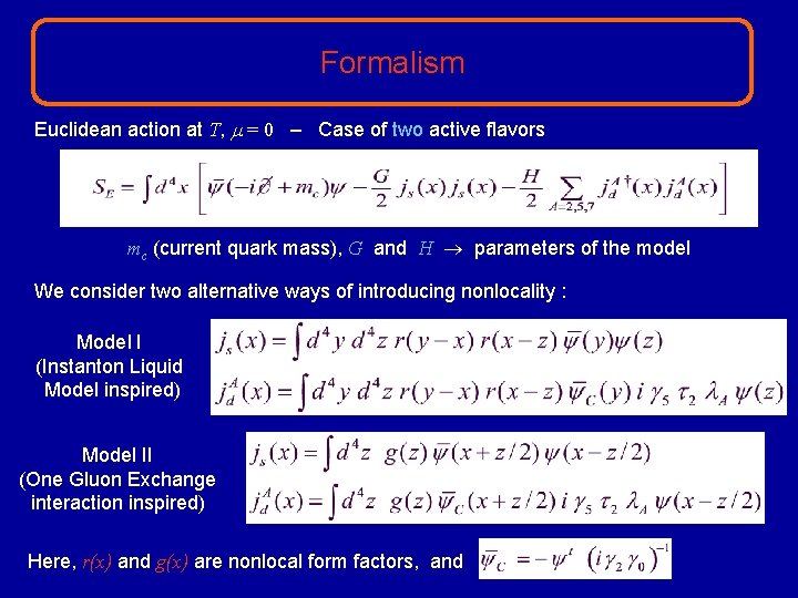 Formalism Euclidean action at T, = 0 – Case of two active flavors mc