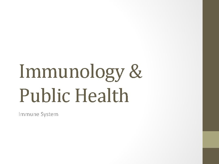 Immunology & Public Health Immune System 