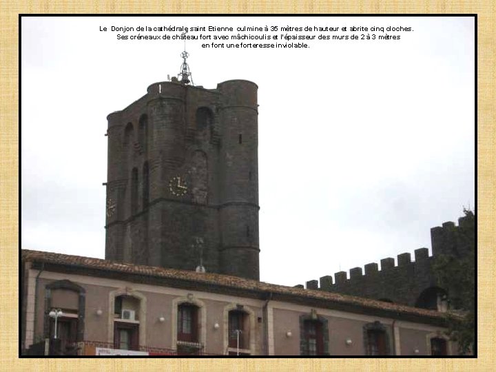 Le Donjon de la cathédrale saint Etienne culmine à 35 mètres de hauteur et