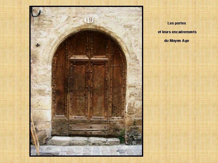 Les portes et leurs encadrements du Moyen Age 