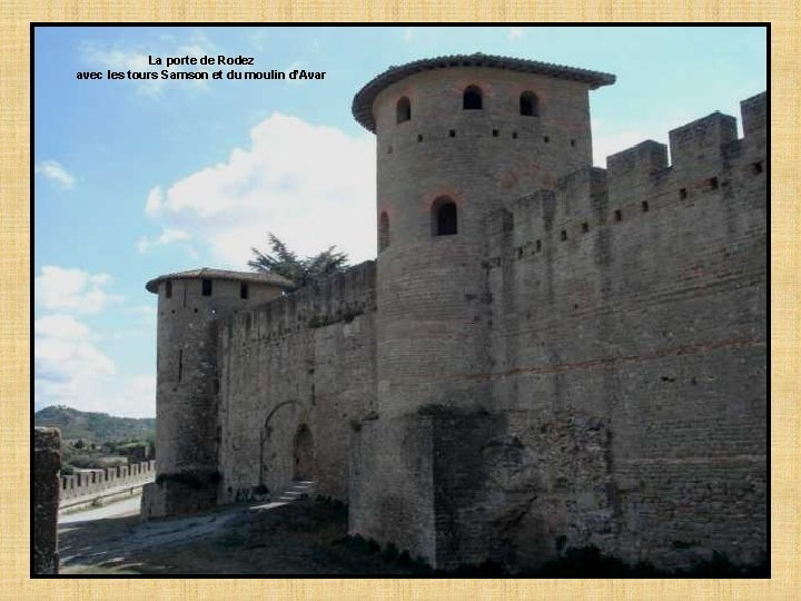 La porte de Rodez avec les tours Samson et du moulin d’Avar 