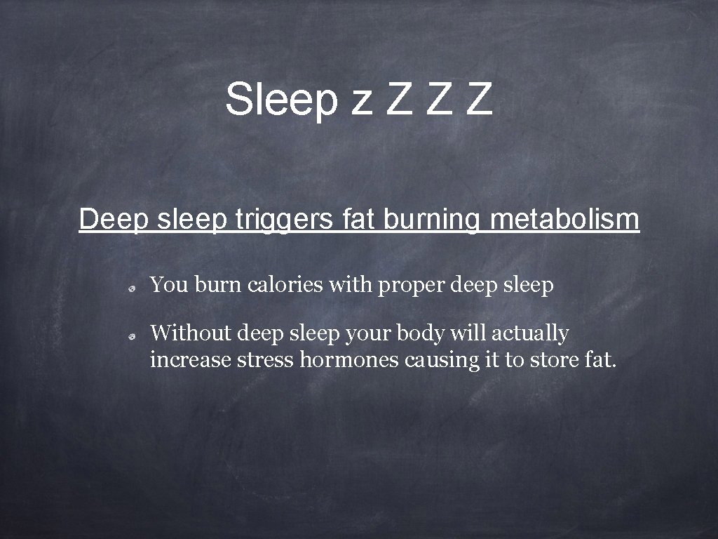 Sleep z Z Z Z Deep sleep triggers fat burning metabolism You burn calories