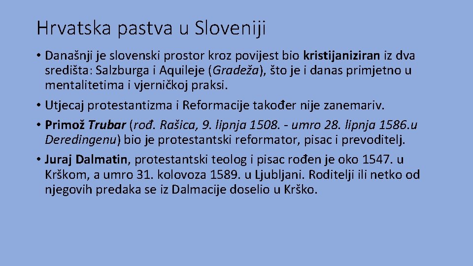 Hrvatska pastva u Sloveniji • Današnji je slovenski prostor kroz povijest bio kristijaniziran iz