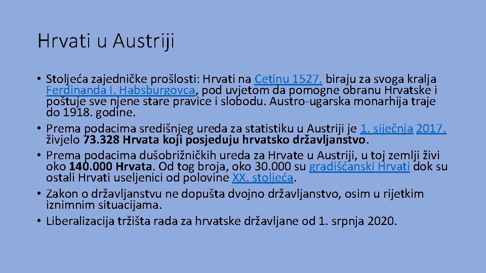 Hrvati u Austriji • Stoljeća zajedničke prošlosti: Hrvati na Cetinu 1527. biraju za svoga