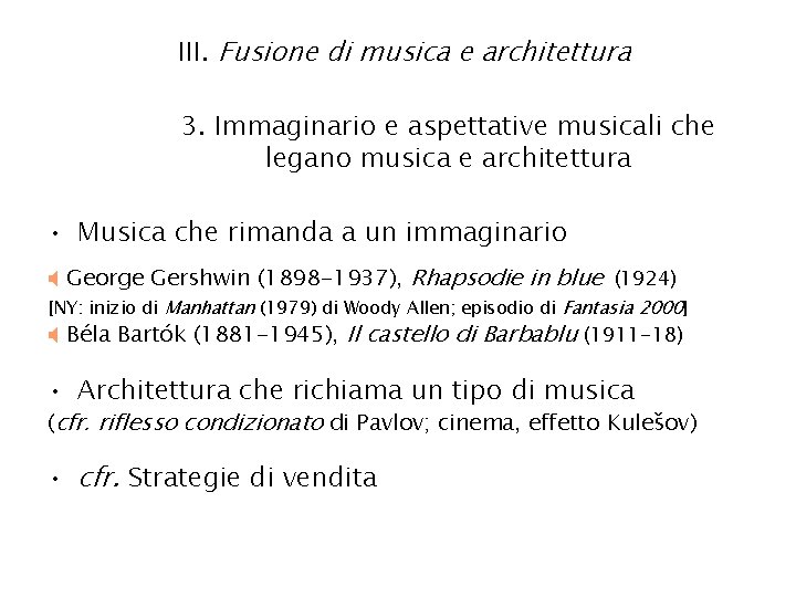 III. Fusione di musica e architettura 3. Immaginario e aspettative musicali che legano musica