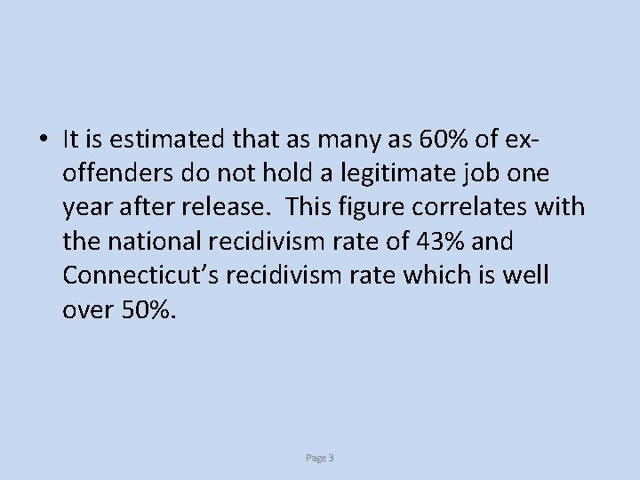  • It is estimated that as many as 60% of exoffenders do not