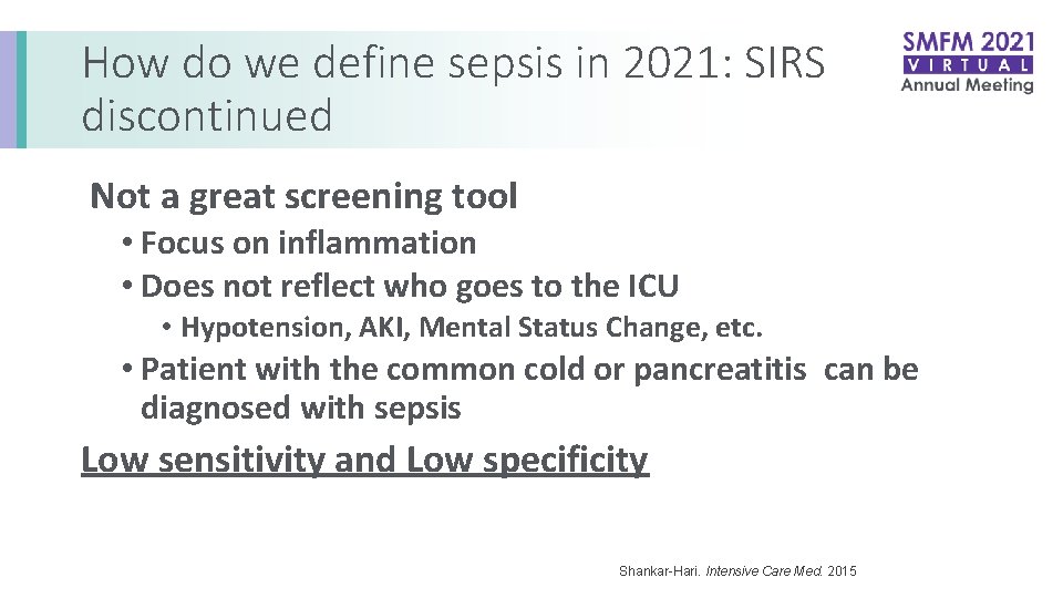 How do we define sepsis in 2021: SIRS discontinued Not a great screening tool
