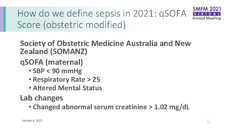 How do we define sepsis in 2021: q. SOFA Score (obstetric modified) Society of