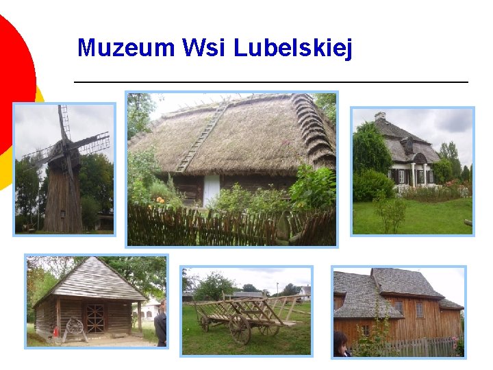 Muzeum Wsi Lubelskiej 