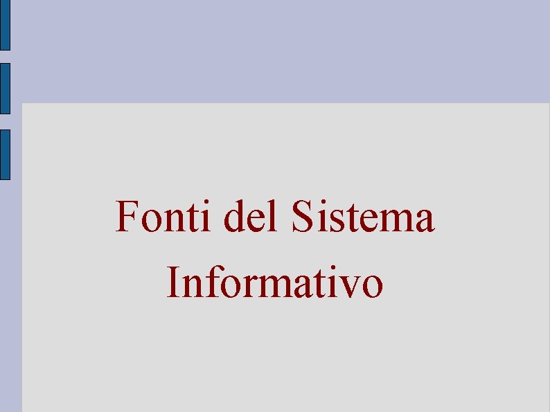 Fonti del Sistema Informativo 