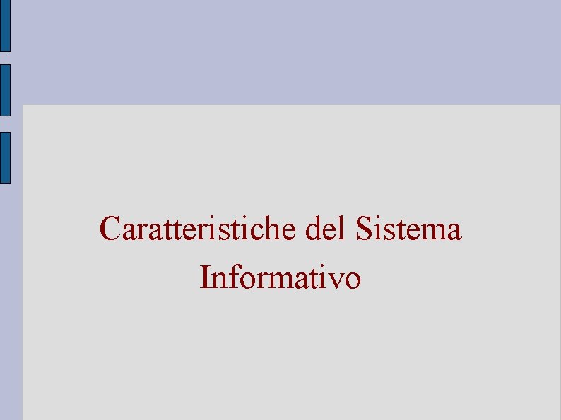 Caratteristiche del Sistema Informativo 