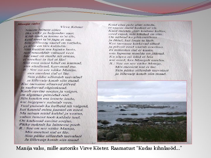 Manija valss, mille autoriks Virve Köster. Raamatust “Kudas kihnlasõd. . . ” 