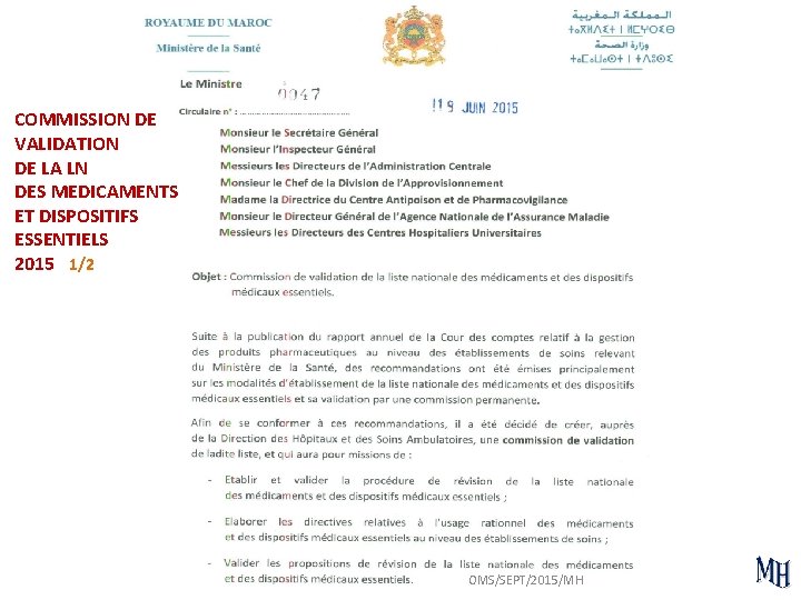 COMMISSION DE VALIDATION DE LA LN DES MEDICAMENTS ET DISPOSITIFS ESSENTIELS 2015 1/2 OMS/SEPT/2015/MH