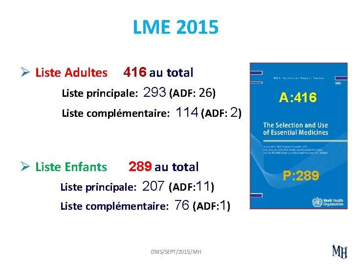 LME 2015 Ø Liste Adultes 416 au total Liste principale: 293 (ADF: 26) Liste