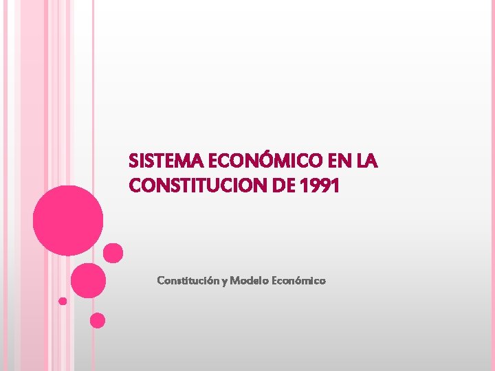 SISTEMA ECONMICO EN LA CONSTITUCION DE 1991 Constitucin