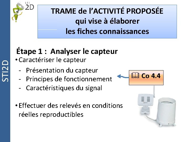 STI 2 D TRAME de l’ACTIVITÉ PROPOSÉE qui vise à élaborer les fiches connaissances