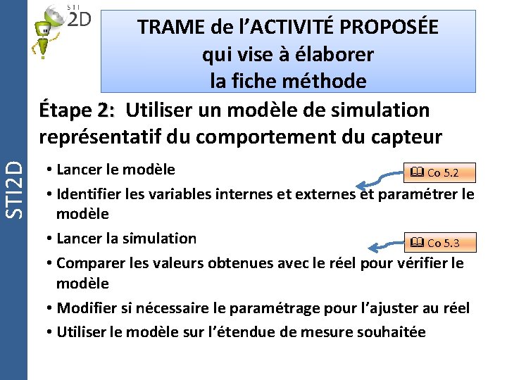 STI 2 D TRAME de l’ACTIVITÉ PROPOSÉE qui vise à élaborer la fiche méthode