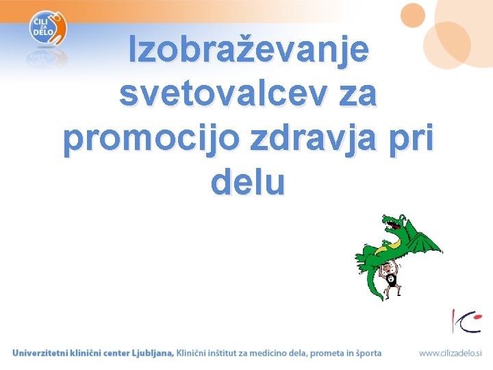 Izobraževanje svetovalcev za promocijo zdravja pri delu 