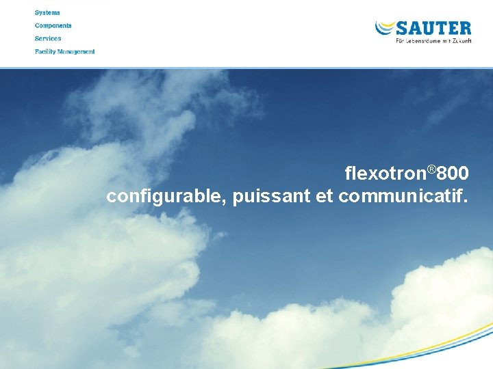 flexotron® 800 configurable, puissant et communicatif. 