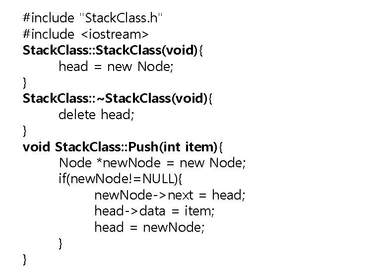 #include "Stack. Class. h" #include <iostream> Stack. Class: : Stack. Class(void){ head = new