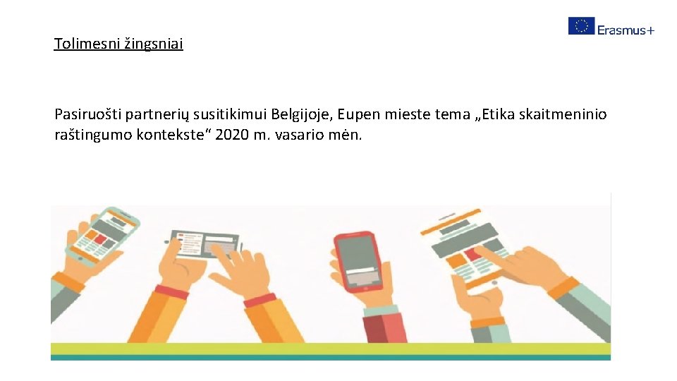 Tolimesni žingsniai Pasiruošti partnerių susitikimui Belgijoje, Eupen mieste tema „Etika skaitmeninio raštingumo kontekste“ 2020