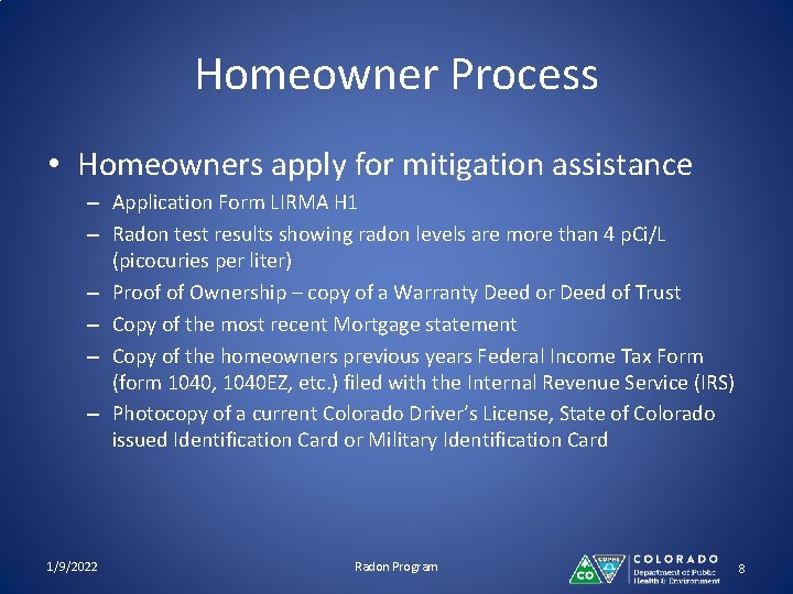 Homeowner Process • Homeowners apply for mitigation assistance – Application Form LIRMA H 1