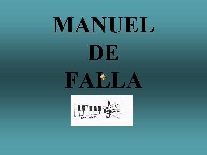 MANUEL DE FALLA 