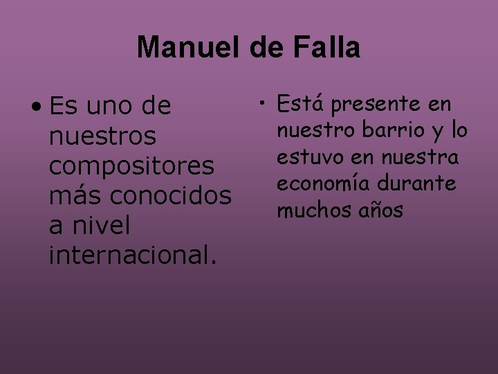 Manuel de Falla • Es uno de nuestros compositores más conocidos a nivel internacional.