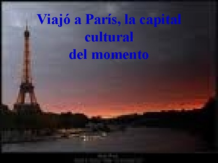 Viajó a París, la capital cultural del momento 