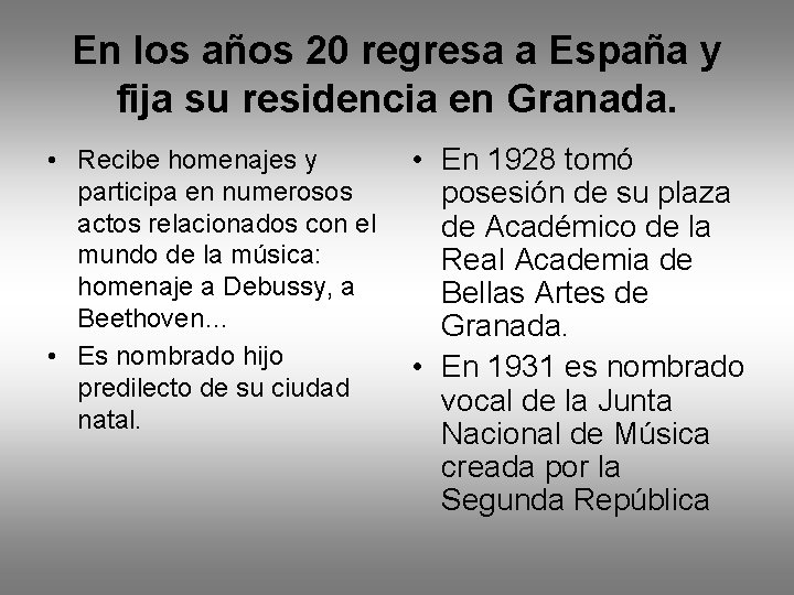 En los años 20 regresa a España y fija su residencia en Granada. •