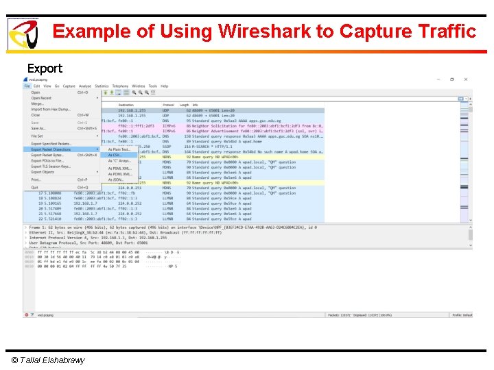 Example of Using Wireshark to Capture Traffic Export © Tallal Elshabrawy 