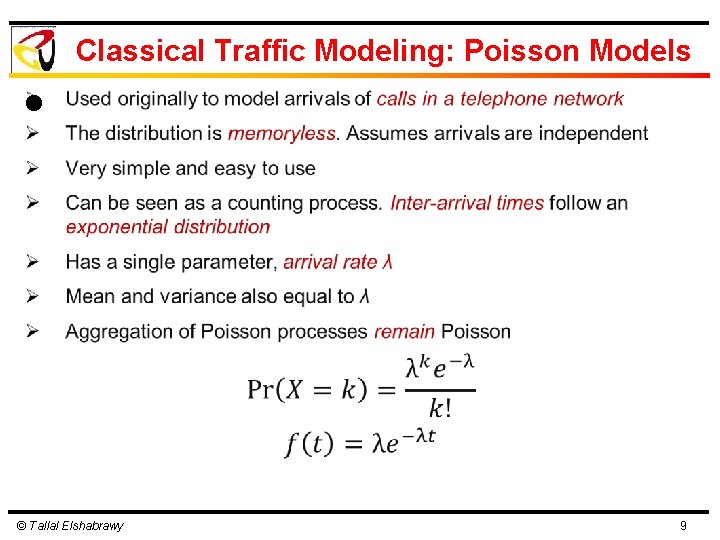 Classical Traffic Modeling: Poisson Models l © Tallal Elshabrawy 9 