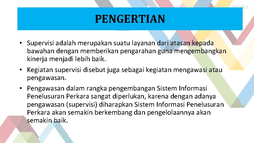 PENGERTIAN • Supervisi adalah merupakan suatu layanan dari atasan kepada bawahan dengan memberikan pengarahan