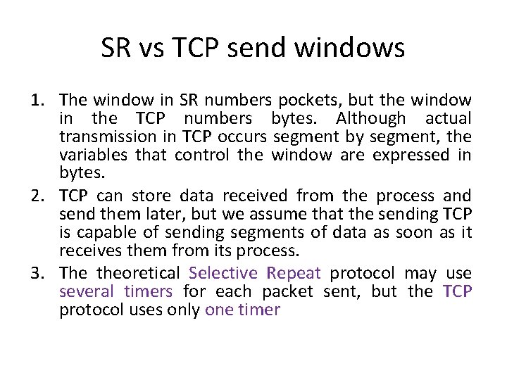SR vs TCP send windows 1. The window in SR numbers pockets, but the