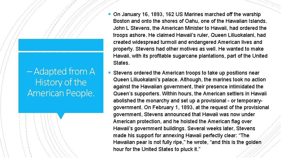 § On January 16, 1893, 162 US Marines marched off the warship – Adapted