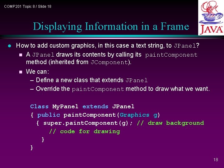 COMP 201 Topic 8 / Slide 18 Displaying Information in a Frame l How COMP 201 Topic 8 / Slide 18 Displaying Information in a Frame l How