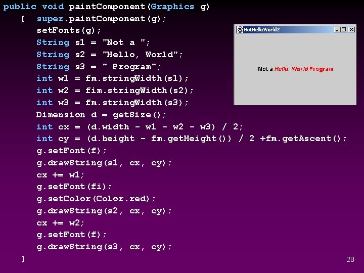 public void paint. Component(Graphics g) { super. paint. Component(g); set. Fonts(g); String s 1 public void paint. Component(Graphics g) { super. paint. Component(g); set. Fonts(g); String s 1