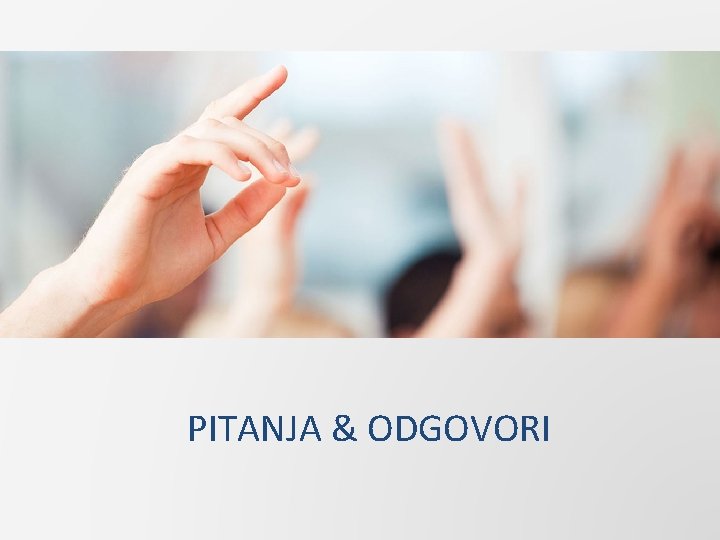 PITANJA & ODGOVORI 