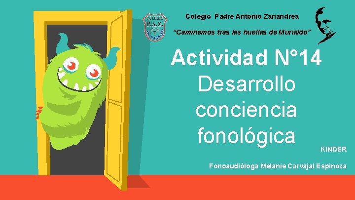 Colegio Padre Antonio Zanandrea “Caminemos tras las huellas de Murialdo” Actividad N° 14 Desarrollo