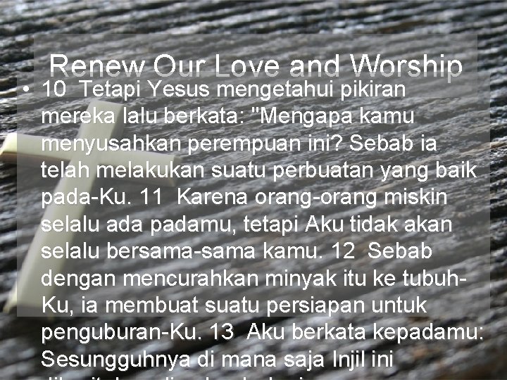 Renew Our Love and Worship • 10 Tetapi Yesus mengetahui pikiran mereka lalu berkata: