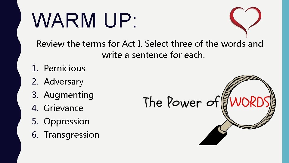 WARM UP: Review the terms for Act I. Select three of the words and