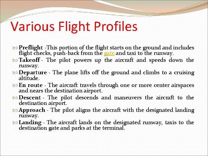 Various Flight Profiles Preflight -This portion of the flight starts on the ground and