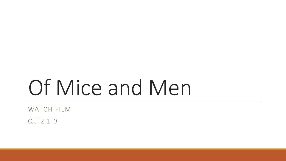 Of Mice and Men WATCH FILM QUIZ 1 -3 