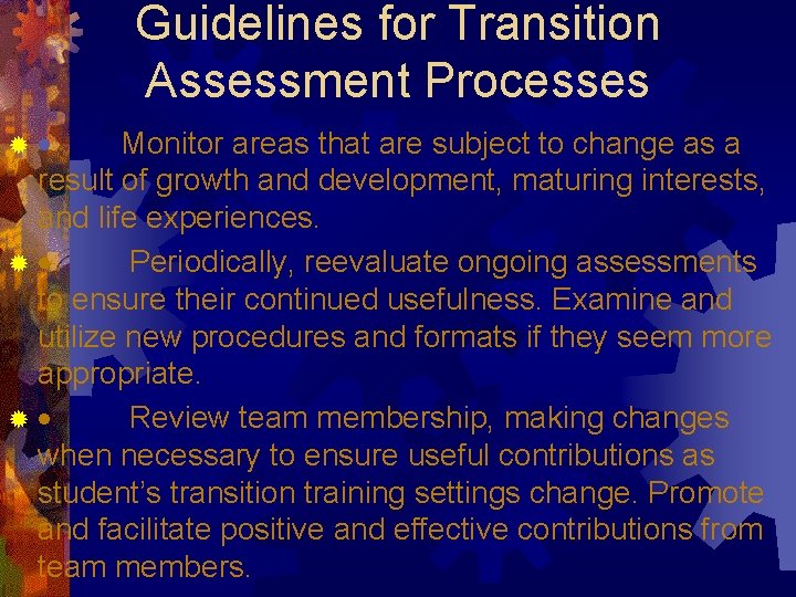 Guidelines for Transition Assessment Processes ®· Monitor areas that are subject to change as